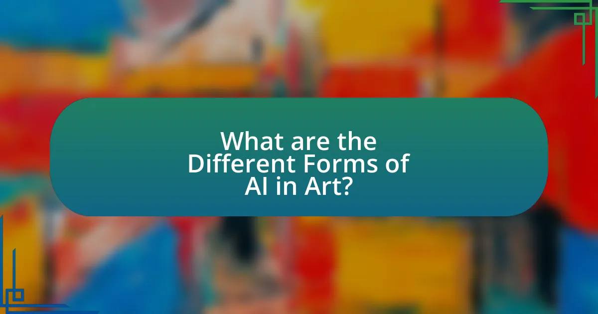 What are the Different Forms of AI in Art?