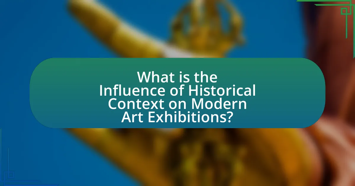 What is the Influence of Historical Context on Modern Art Exhibitions?